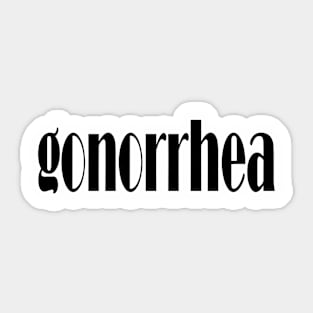 gonorrhea Sticker